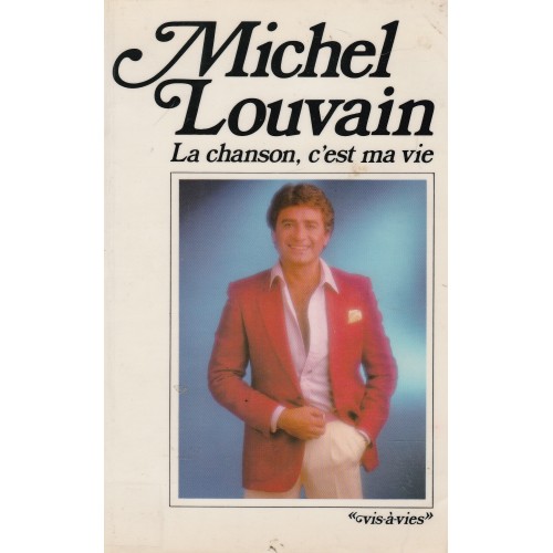 La chanson c'est ma vie Michel Louvain